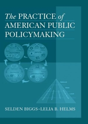 Паперова книга «The Practice of American Public Policymaking», авторів Лелія Б. Хелмс, Селден Біггс - фото №1