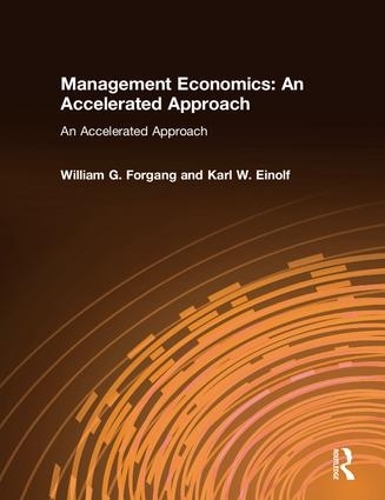 Паперова книга «Management Economics: An Accelerated Approach: An Accelerated Approach», авторів Карл В. Айнольф, Вільям Г. Форганг - фото №1