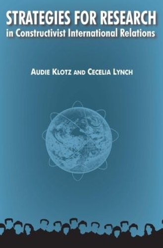 Бумажная книга «Strategies for Research in Constructivist International Relations», авторов Ауди Клотц, Сесилия М. Линч - фото №1
