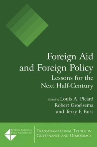 Паперова книга «Foreign Aid and Foreign Policy: Lessons for the Next Half-century», авторів Луї А. Пікард, Роберт Грулсема, Террі Ф. Бусс - фото №1