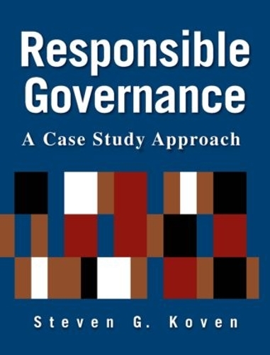 Бумажная книга «Responsible Governance: A Case Study Approach: A Case Study Approach», автор Стивен Г. Ковен - фото №1