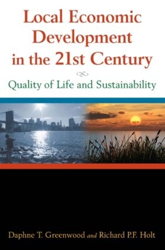 Бумажная книга «Local Economic Development in the 21st Centur: Quality of Life and Sustainability», авторов Дафна Т. Гринвуд, Ричард П Ф Холт - фото №1
