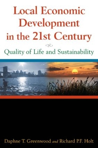 Бумажная книга «Local Economic Development in the 21st Centur: Quality of Life and Sustainability», авторов Дафна Т. Гринвуд, Ричард П Ф Холт - фото №1