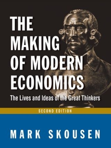 Бумажная книга «The Making of Modern Economics: The Lives and Ideas of Great Thinkers», автор Марк Скоузен - фото №1