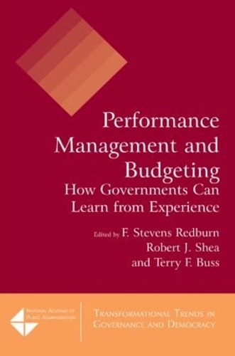 Бумажная книга «Performance Management and Budgeting: How Governments Can Learn from Experience», авторов Дэвид М. Уокер, Ф. Стивенс Редберн, Роберт Дж. Ши, Терри Ф. Басс - фото №1