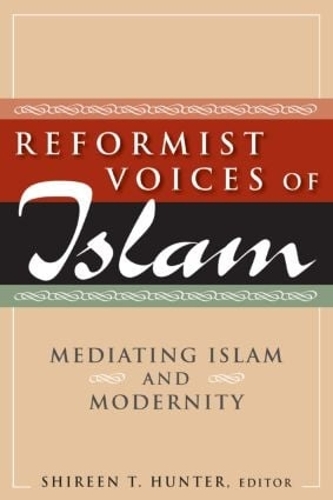 Бумажная книга «Reformist Voices of Islam: Mediating Islam and Modernity», авторов Ширин Хантер, Ширин Т Хантер - фото №1