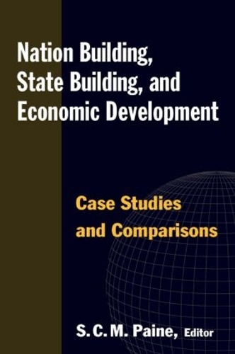 Паперова книга «Nation Building, State Building, and Economic Development: Case Studies and Comparisons», автор Сара К. М. Пейн - фото №1