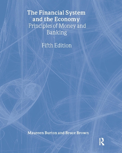 Бумажная книга «The Financial System and the Economy: Principles of Money and Banking», авторов Брюс Браун, Морин Бартон - фото №1
