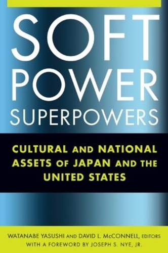 Паперова книга «Soft Power Superpowers», авторів Девід Л. МакКоннелл, Ясусі Ватанабе - фото №1