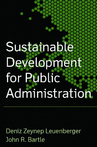 Бумажная книга «Sustainable Development for Public Administration», авторов Дениз Зейнуп Лойенбергер, Джон Р. Бартл - фото №1