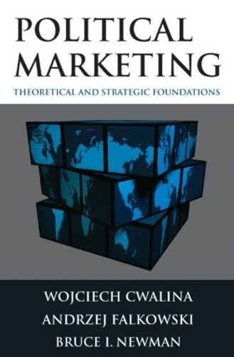 Бумажная книга «Political Marketing:: Theoretical and Strategic Foundations», авторов Анджей Фальковски, Брюс И. Ньюман, Войцех Цвалина - фото №1