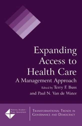 Бумажная книга «Expanding Access to Health Care: A Management Approach», авторов Пол Н. Ван де Вотер, Терри Ф. Басс - фото №1