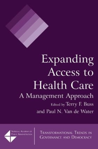 Бумажная книга «Expanding Access to Health Care: A Management Approach», авторов Пол Н. Ван де Вотер, Терри Ф. Басс - фото №1