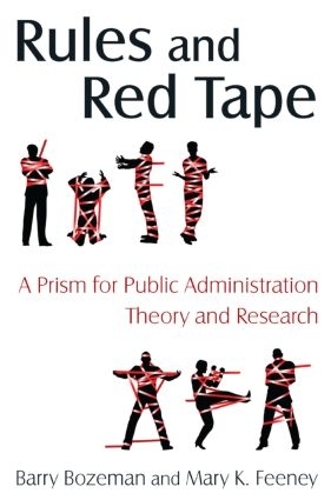 Бумажная книга «Rules and Red Tape: A Prism for Public Administration Theory and Research: A Prism for Public Administration Theory and Research», авторов Барри Бозман, Мэри К. Фини - фото №1