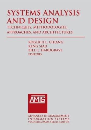 [object Object] «Systems Analysis and Design: Techniques, Methodologies, Approaches, and Architecture», авторів Білл К. Хардгрейв, Кенг Сіау, Роджер Чанг - фото №1