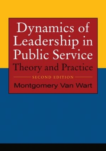 Паперова книга «Dynamics of Leadership in Public Service: Theory and Practice», автор Монтгомері Ван Варт - фото №1