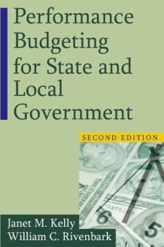 Бумажная книга «Performance Budgeting for State and Local Government», авторов Джанет М. Келли, Уильям К. Ривенбарк - фото №1