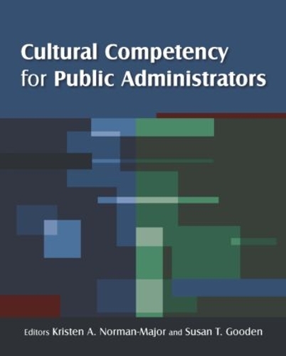 Паперова книга «Cultural Competency for Public Administrators», авторів Крістен А. Норман-Мейджор, Сьюзан Т. Гуден - фото №1