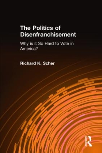 Бумажная книга «The Politics of Disenfranchisement: Why is it So Hard to Vote in America?», автор Ричард К. Шер - фото №1