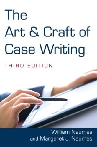 Бумажная книга «The Art and Craft of Case Writing», авторов Маргарет Дж. Наумез, Уильям Наумез - фото №1