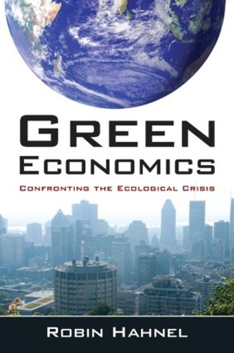 Бумажная книга «Green Economics: Confronting the Ecological Crisis», автор Робин Ханел - фото №1