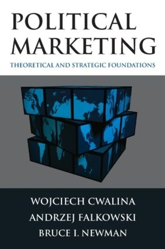 Бумажная книга «Political Marketing:: Theoretical and Strategic Foundations», авторов Анджей Фальковски, Брюс И. Ньюман, Войцех Цвалина - фото №1