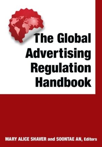 Паперова книга «The Global Advertising Regulation Handbook», авторів Мері Еліс Шавер, Сунте Ен - фото №1