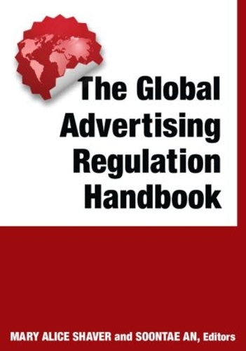 Паперова книга «The Global Advertising Regulation Handbook», авторів Мері Еліс Шавер, Сунте Ен - фото №1