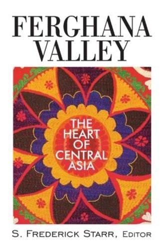 Бумажная книга «Ferghana Valley: The Heart of Central Asia», автор Стивен Фредерик Старр - фото №1