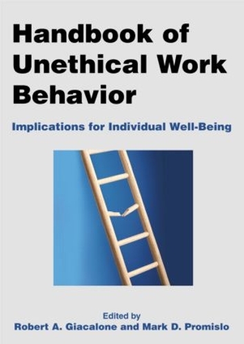 Бумажная книга «Handbook of Unethical Work Behavior:: Implications for Individual Well-Being», авторов Марк Д. Промисло, Роберт А Джакалоне - фото №1