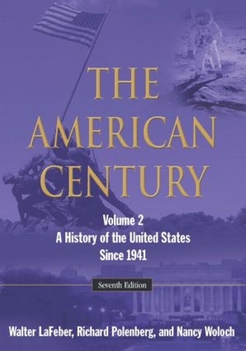 Бумажная книга «The American Century: A History of the United States Since 1941: Volume 2», авторов Нэнси Волох, Ричард Поленберг, Вальтер ЛаФебер - фото №1