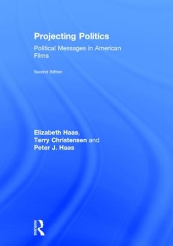 Паперова книга «Projecting Politics: Political Messages in American Films», авторів Елізабет Хаас, Пітер Дж. Хаас, Террі Крістенсен - фото №1