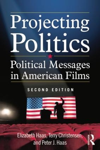 Бумажная книга «Projecting Politics: Political Messages in American Films», авторов Элизабет Хаас, Питер Дж. Хаас, Терри Кристенсен - фото №1