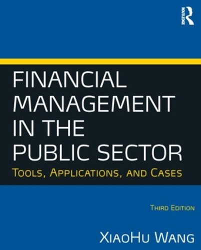 Бумажная книга «Financial Management in the Public Sector: Tools, Applications and Cases», автор Сяоху (Шон) Ван - фото №1