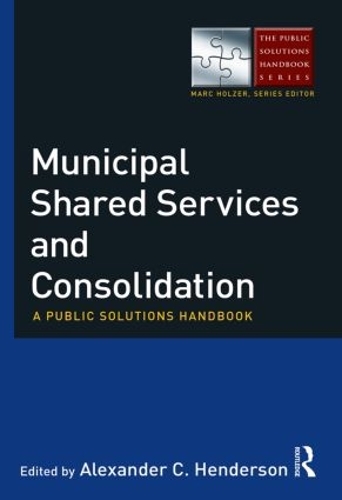 Бумажная книга «Municipal Shared Services and Consolidation: A Public Solutions Handbook» - фото №1