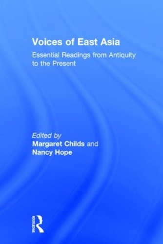 Бумажная книга «Voices of East Asia: Essential Readings from Antiquity to the Present», авторов Маргарет Чайлдс, Нэнси Хоуп - фото №1