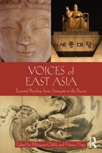 Бумажная книга «Voices of East Asia: Essential Readings from Antiquity to the Present», авторов Маргарет Чайлдс, Нэнси Хоуп - фото №1