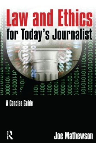 Паперова книга «Law and Ethics for Today's Journalist: A Concise Guide», автор Джо Метьюсон - фото №1