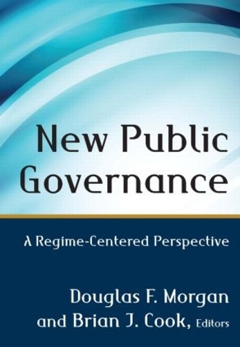 Паперова книга «New Public Governance: A Regime-Centered Perspective», автор Дуглас Морган - фото №1