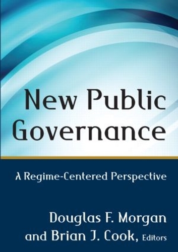 Бумажная книга «New Public Governance: A Regime-Centered Perspective», автор Дуглас Морган - фото №1
