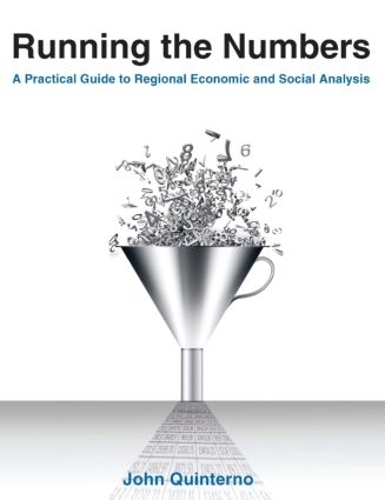 Бумажная книга «Running the Numbers: A Practical Guide to Regional Economic and Social Analysis: 2014: A Practical Guide to Regional Economic and Social Analysis», автор Джон Кинтерно - фото №1