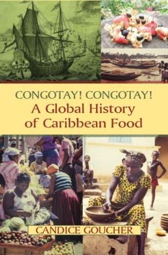 Бумажная книга «Congotay! Congotay! A Global History of Caribbean Food», автор Кэндис Гаучер - фото №1