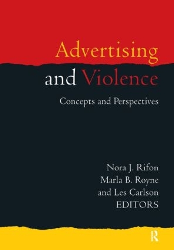 Бумажная книга «Advertising and Violence: Concepts and Perspectives», авторов Лес Карлсон, Марла Ройн, Нора Дж. Рифон - фото №1