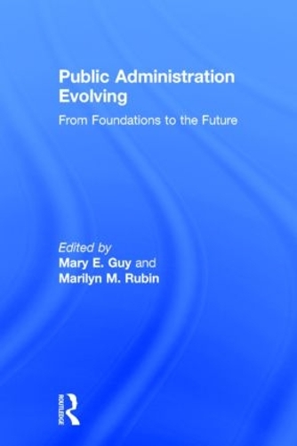 Бумажная книга «Public Administration Evolving: From Foundations to the Future» - фото №1
