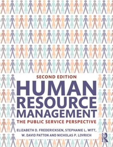 Паперова книга «Human Resource Management: The Public Service Perspective», авторів Елізабет Д. Фредеріксен, Ніколас П. Ловріч, Стефані Л. Вітт, В. Девід Паттон - фото №1