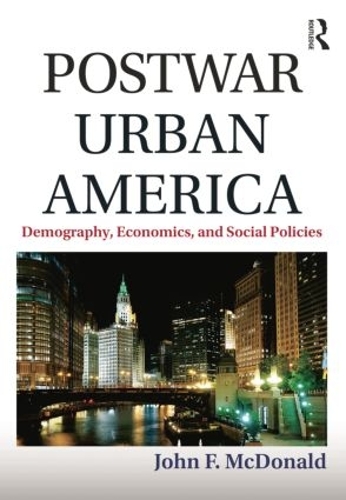 Бумажная книга «Postwar Urban America: Demography, Economics, and Social Policies», автор Джон Ф. Макдональд - фото №1