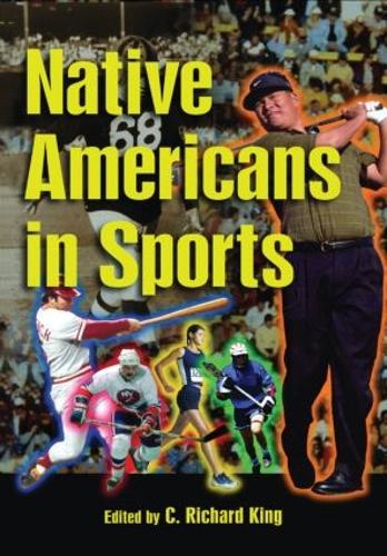 Бумажная книга «Native Americans in Sports», автор C. Ричард Кинг - фото №1