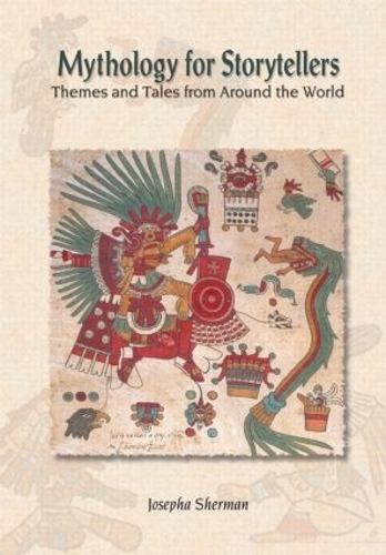 Бумажная книга «Mythology for Storytellers: Themes and Tales from Around the World», автор Говард Дж. Шерман - фото №1