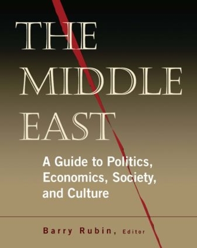 Бумажная книга «The Middle East: A Guide to Politics, Economics, Society and Culture», автор Барри Рубин - фото №1