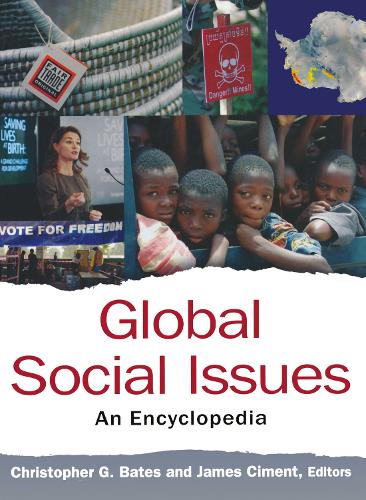 Бумажная книга «Global Social Issues: An Encyclopedia: An Encyclopedia», авторов Кристофер Г. Бейтс, Джеймс Чимент - фото №1